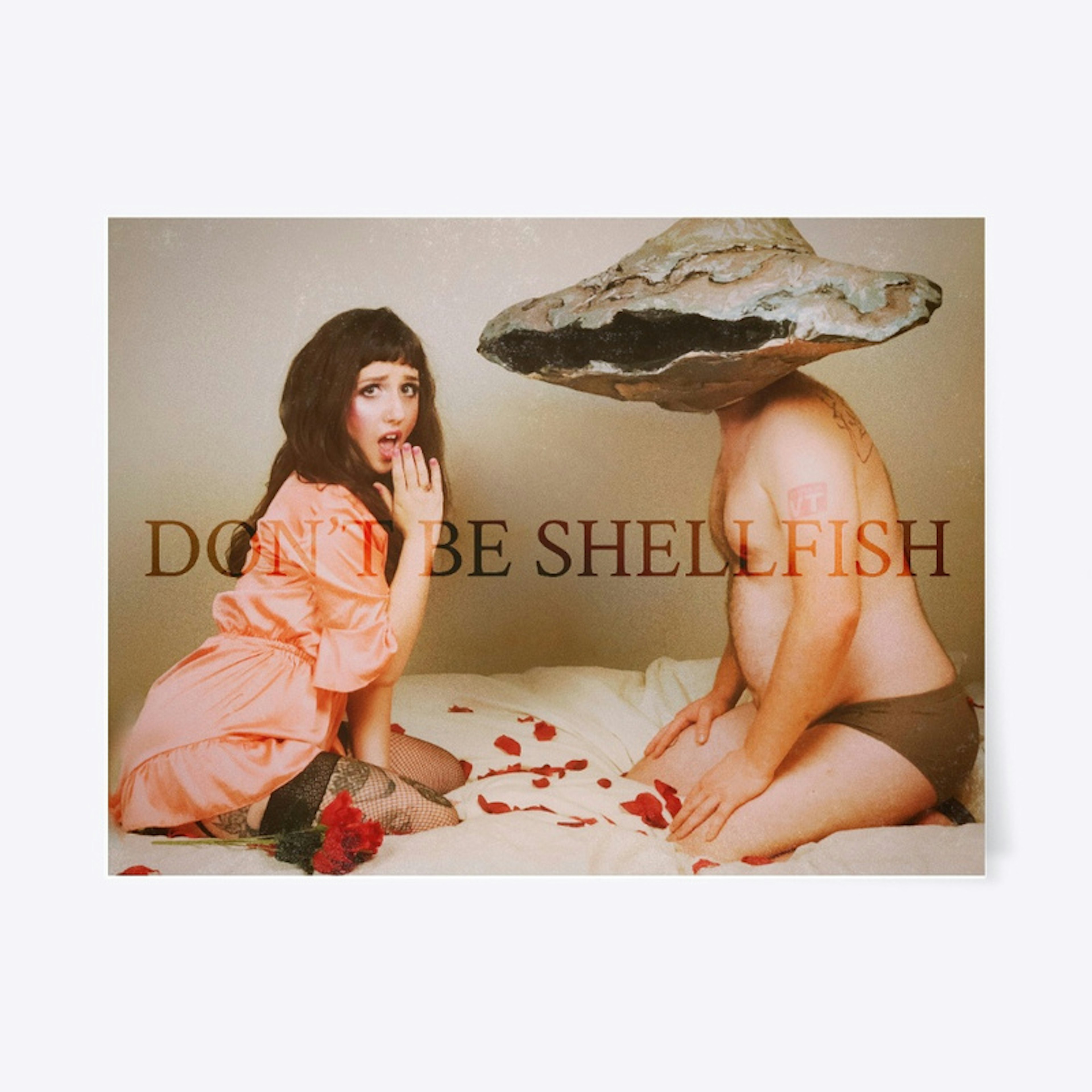 Don't Be Shellfish Poster